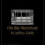 on the streetcar by jeffrey zable